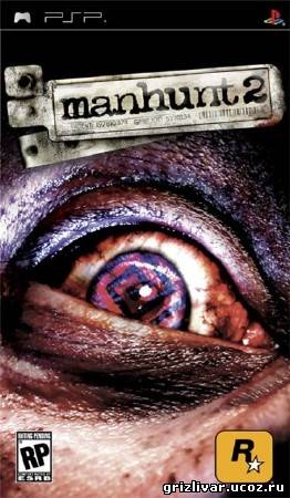 Manhunt 2  (uncensored) (2007/RUS) PSP